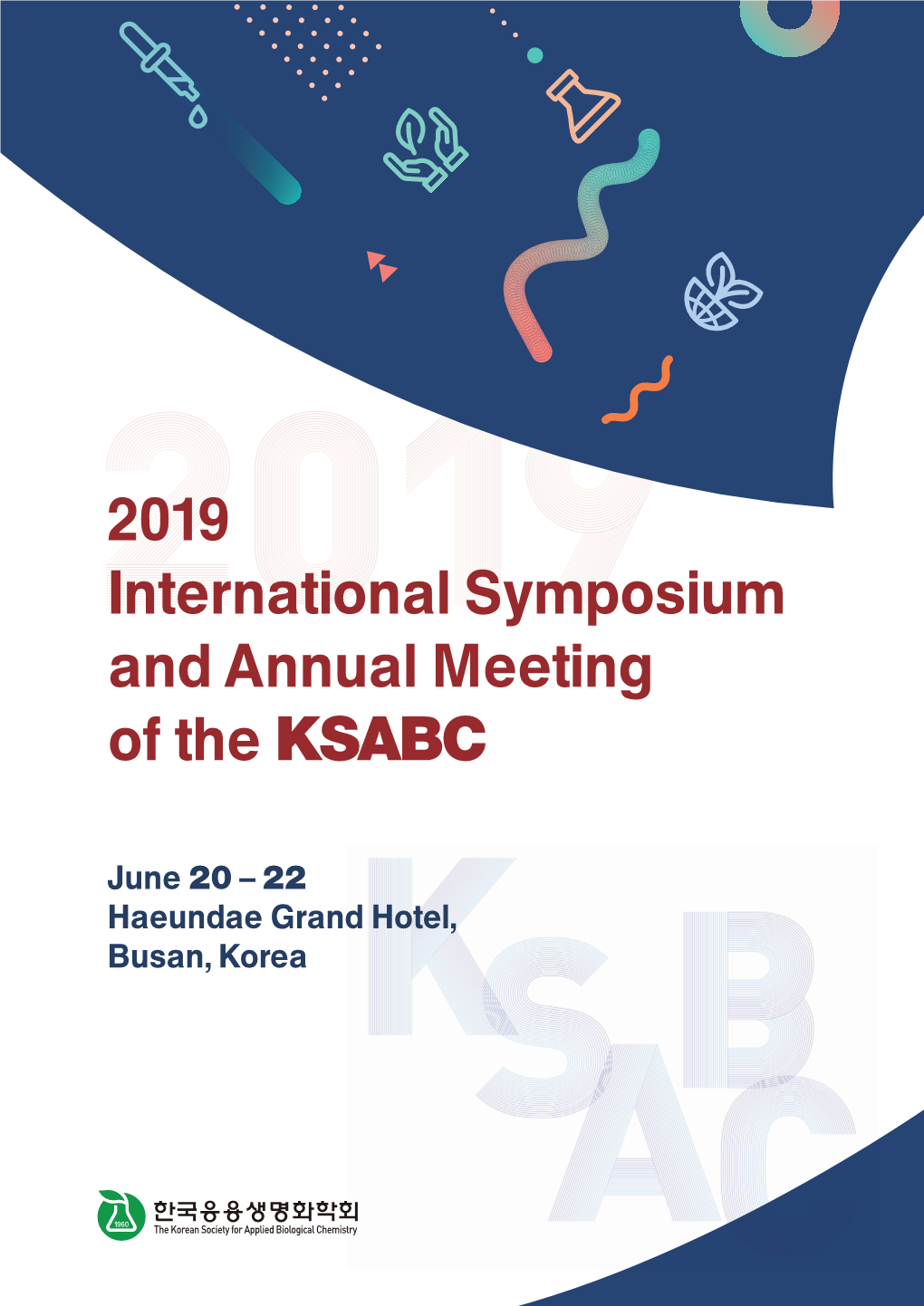 Haeundae Grand Hotel, Busan, Korea 2019 International Symposium and Annual Meeting of the KSABC