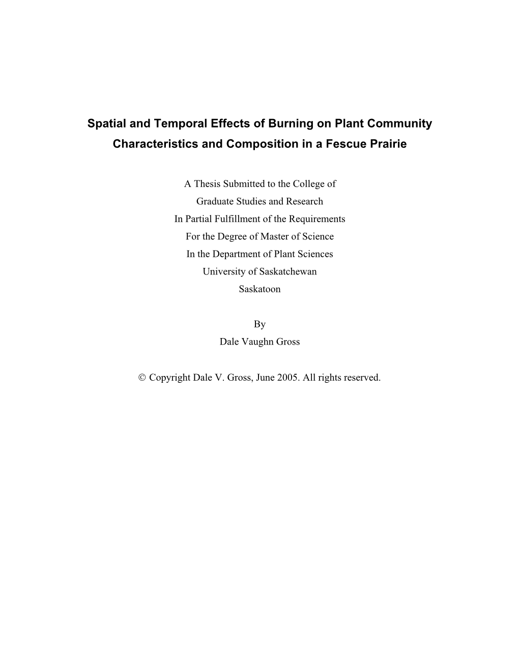 Spatial and Temporal Effects of Burning on Plant Community Characteristics and Composition in a Fescue Prairie