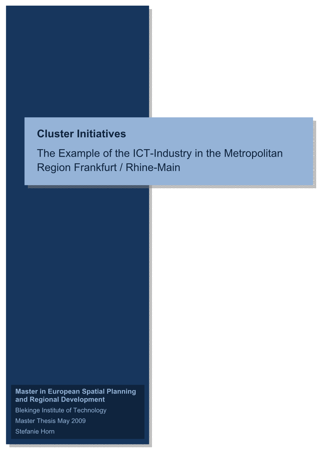 Cluster Initiatives the Example of the ICT-Industry in the Metropolitan Region Frankfurt / Rhine-Main