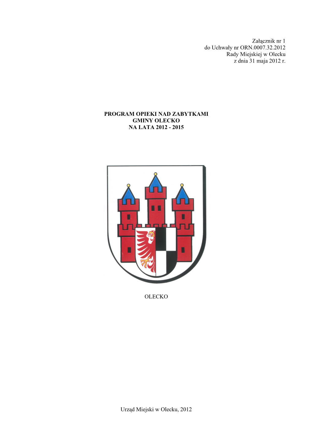 Załącznik Nr 1 Do Uchwały Nr ORN.0007.32.2012 Rady Miejskiej W Olecku Z Dnia 31 Maja 2012 R