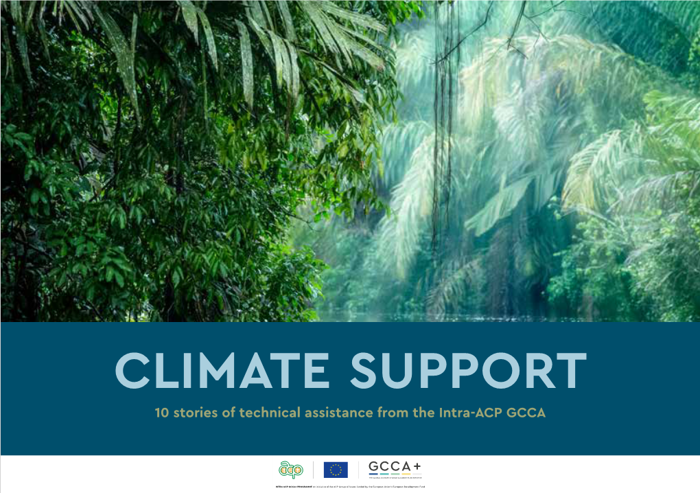 CLIMATE SUPPORT 10 Stories of Technical Assistance from the Intra-ACP GCCA