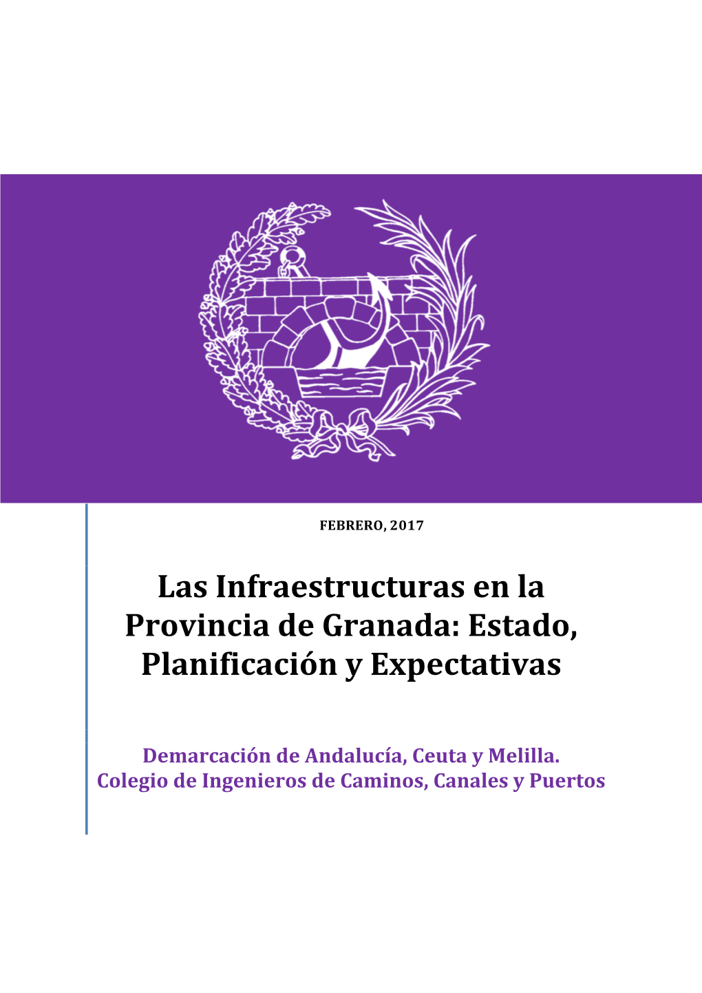 Las Infraestructuras En La Provincia De Granada: Estado, Planificación Y Expectativas