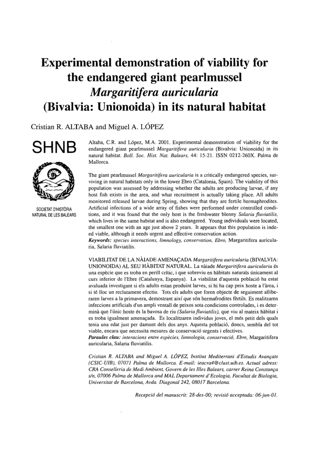 Experimental Demonstration of Viability for the Endangered Giant Pearlmussel Margaritifera Auricularia (Bivalvia: Unionoida) in Its Natural Habitat