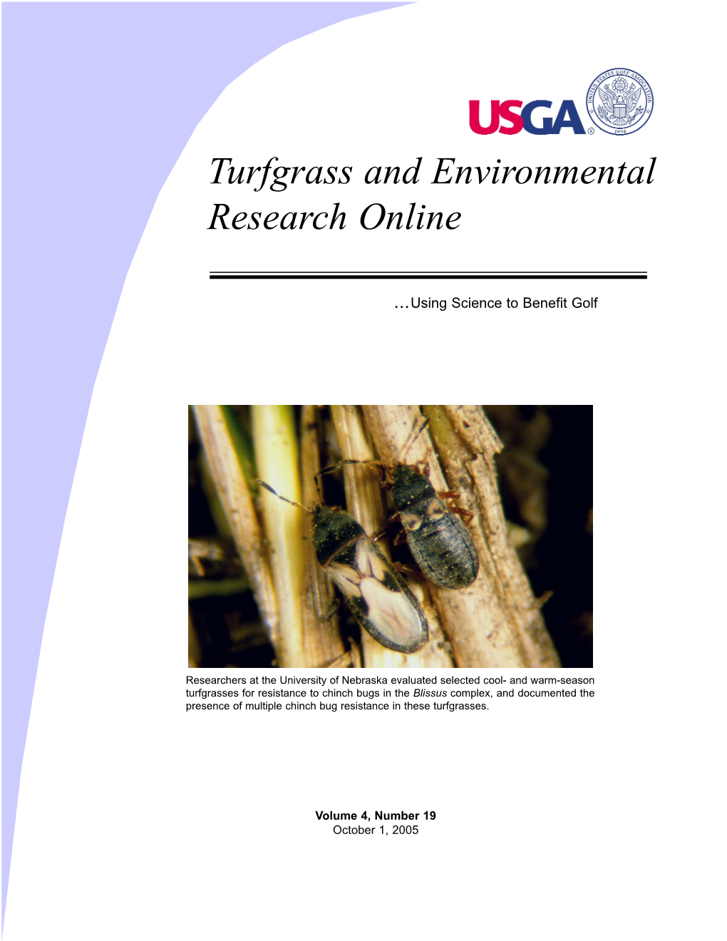 Chinch Bugs in the Blissus Complex, and Documented the Presence of Multiple Chinch Bug Resistance in These Turfgrasses