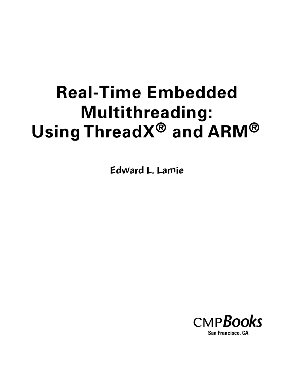 Real-Time Embedded Multithreading: Using Threadx And