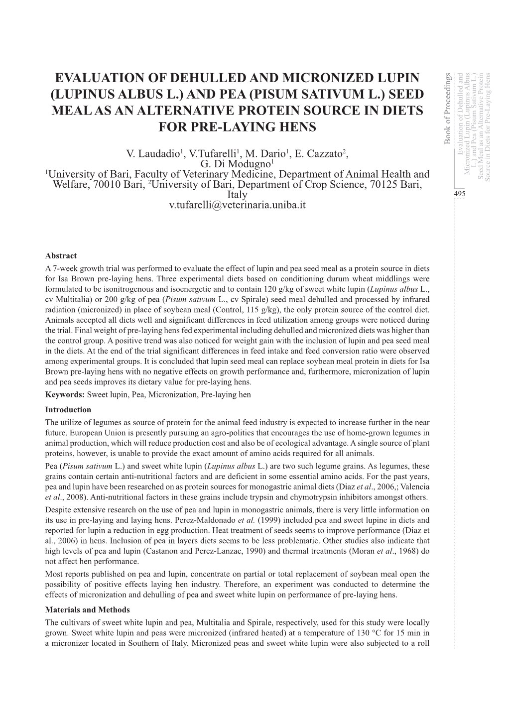 (Lupinus Albus L.) and Pea (Pisum Sativum L.) Seed Meal As an Alternative Protein Source in Diets for Pre-Laying Hens Process Before Being Ground for Use