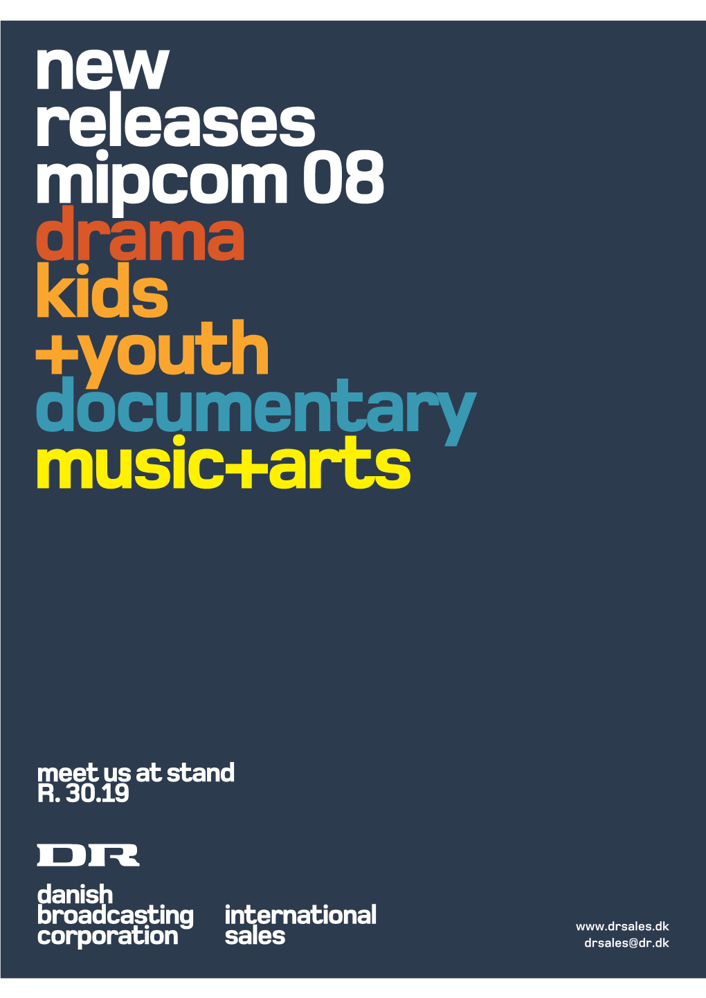 New Releases Mipcom 08 Drama Kids +Youth Documentary Music+Arts