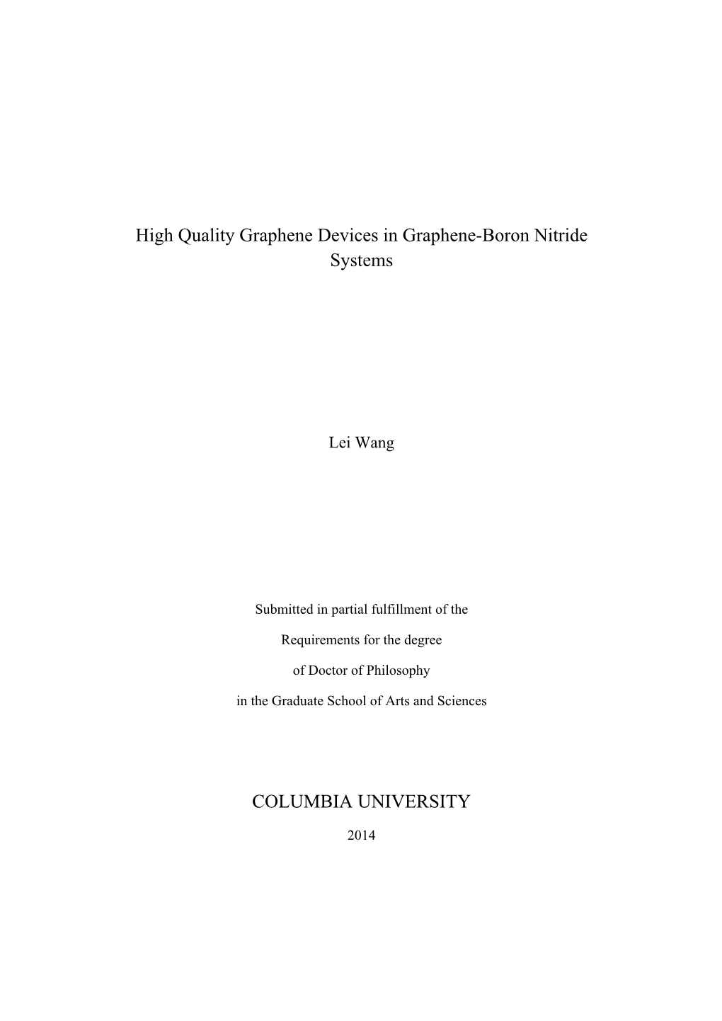 High Quality Graphene Devices in Graphene-Boron Nitride Systems