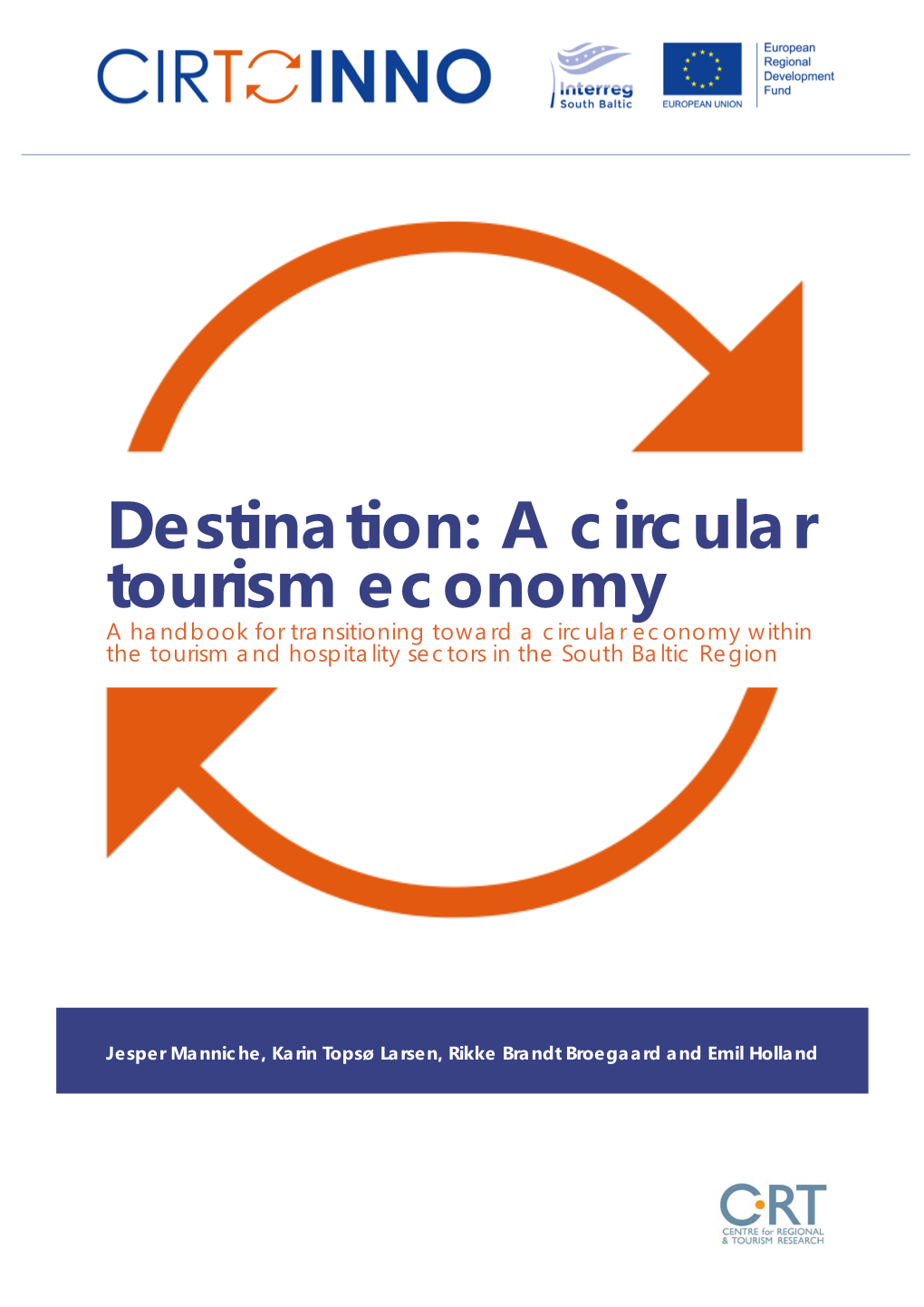 Destination: a Circular Tourism Economy a Handbook for Transitioning Toward a Circular Economy Within the Tourism and Hospitality Sectors in the South Baltic Region