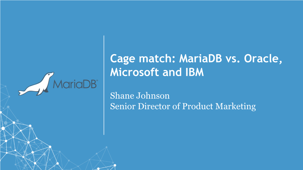 Cage Match: Mariadb Vs. Oracle, Microsoft and IBM