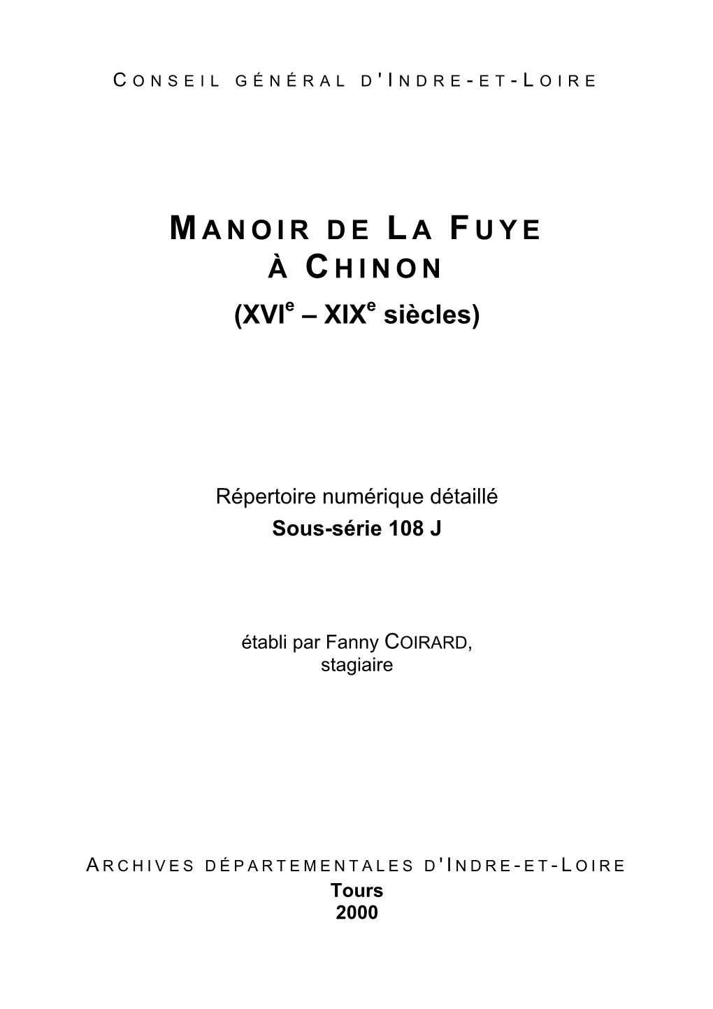 MANOIR DE LA FUYE À CHINON (XVI – XIX Siècles)