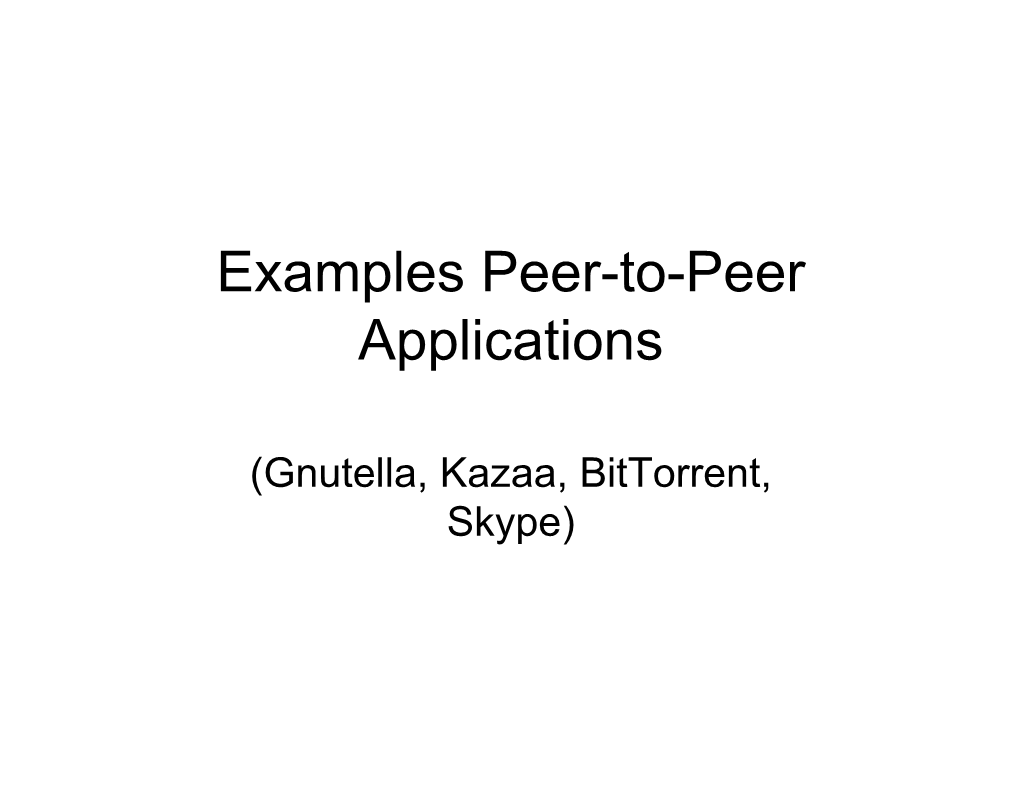 Examples Peer-To-Peer Applications