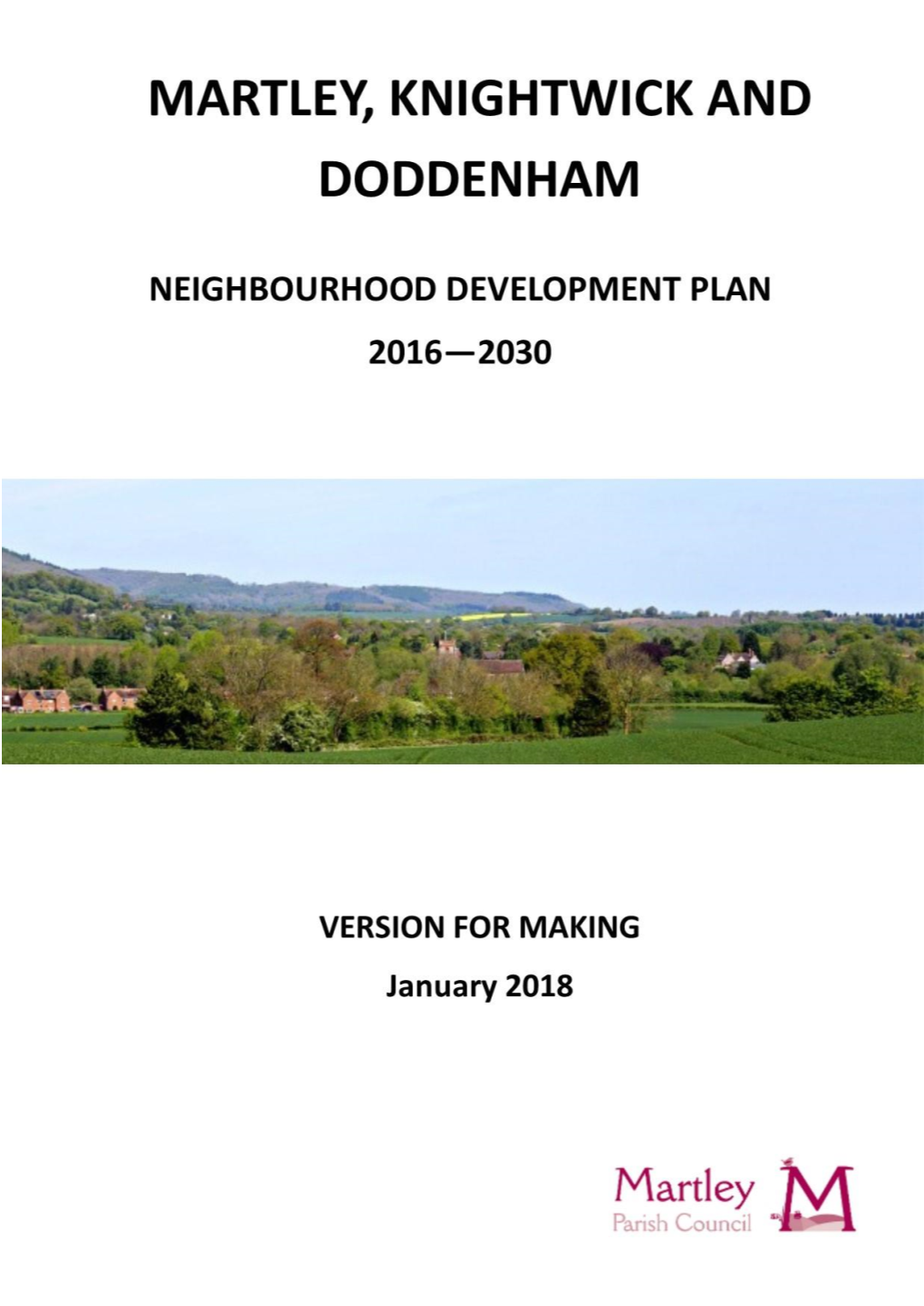 Martley, Knightwick and Doddenham Neighbourhood Development Plan (NDP), Version for Making, January 2018