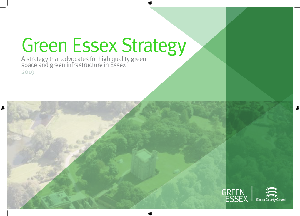 Green Essex Strategy a Strategy That Advocates for High Quality Green Space and Green Infrastructure in Essex 2019