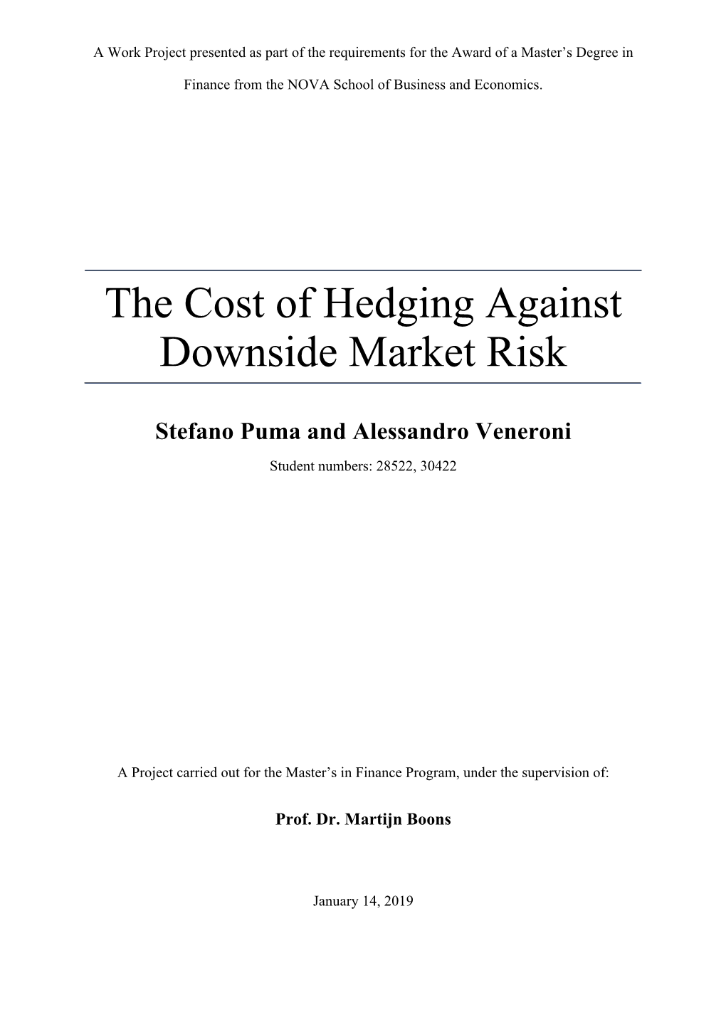 The Cost of Hedging Against Downside Market Risk