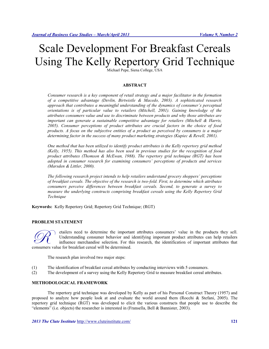 Scale Development for Breakfast Cereals Using the Kelly Repertory Grid Technique Michael Pepe, Siena College, USA