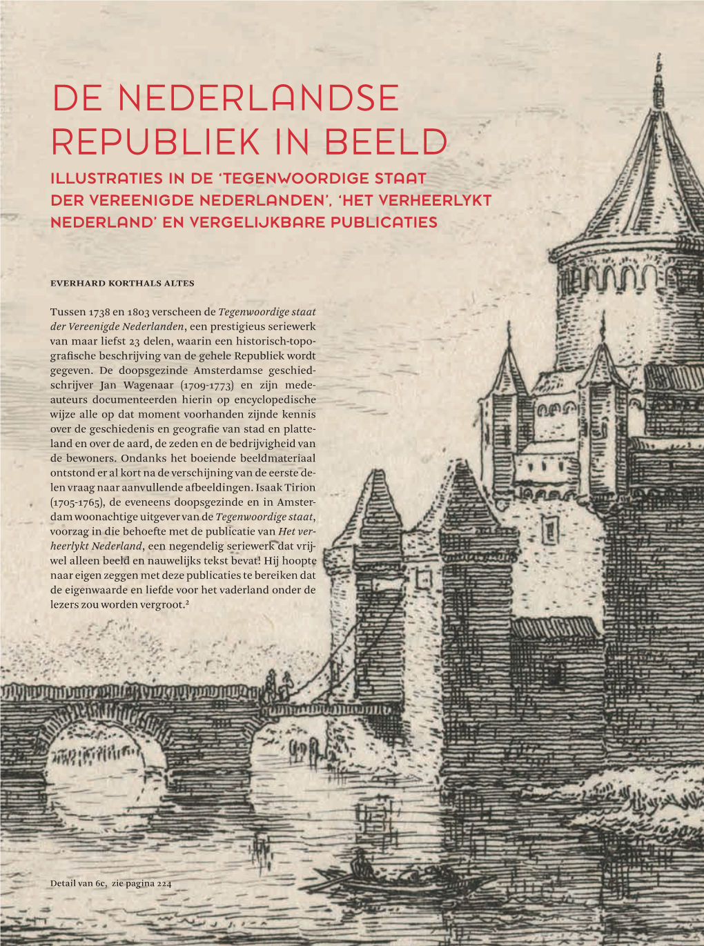 De Nederlandse Republiek in Beeld Illustraties in De ‘Tegenwoordige Staat Der Vereenigde Nederlanden’, ‘Het Verheerlykt Nederland’ En Vergelijkbare Publicaties