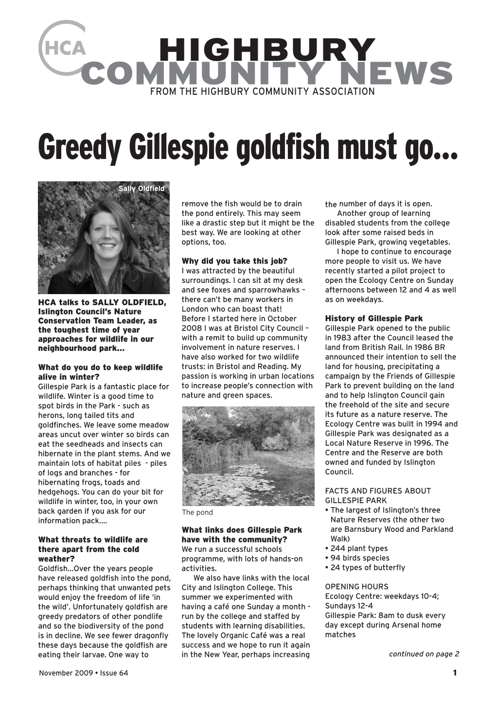 Greedy Gillespie Goldfish Must Go…