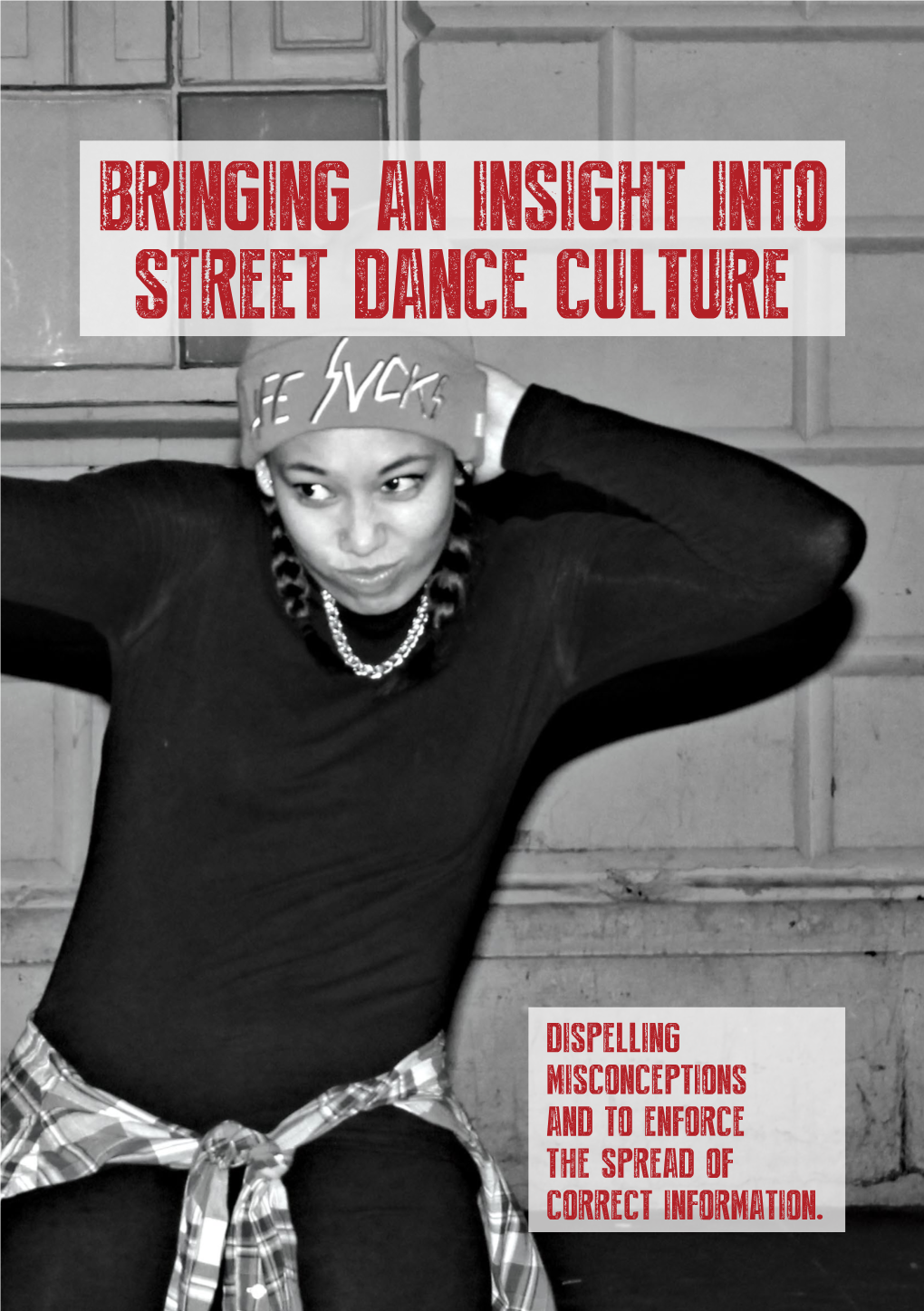 Bringing an Insight Into Street Dance Culture