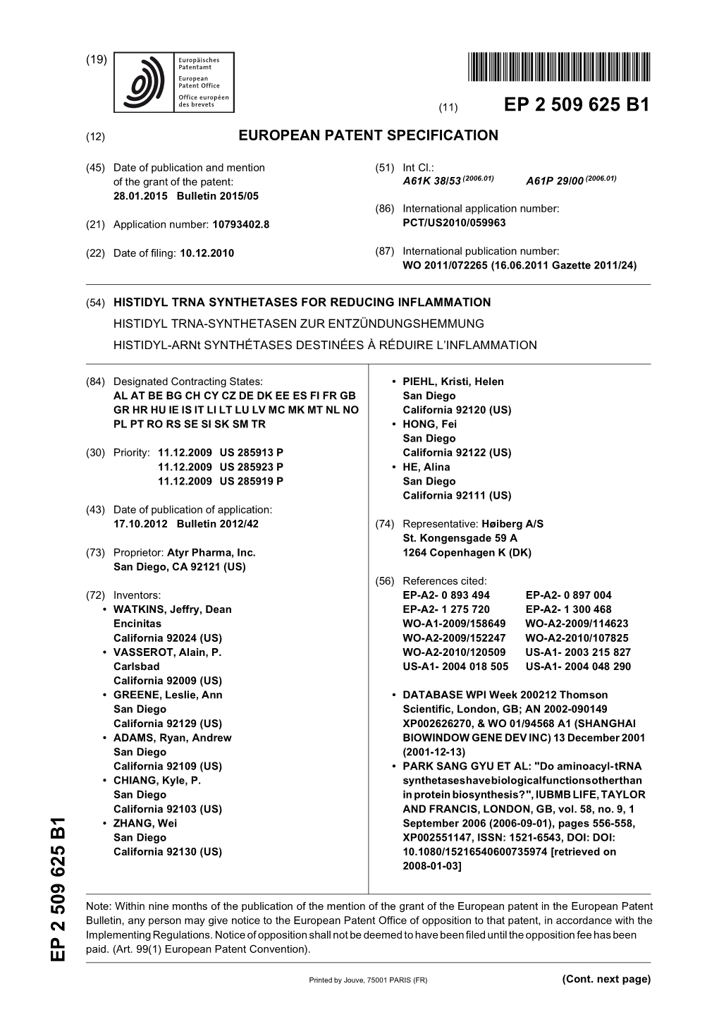 HISTIDYL TRNA SYNTHETASES for REDUCING INFLAMMATION HISTIDYL TRNA-SYNTHETASEN ZUR ENTZÜNDUNGSHEMMUNG HISTIDYL-Arnt SYNTHÉTASES DESTINÉES À RÉDUIRE L’INFLAMMATION