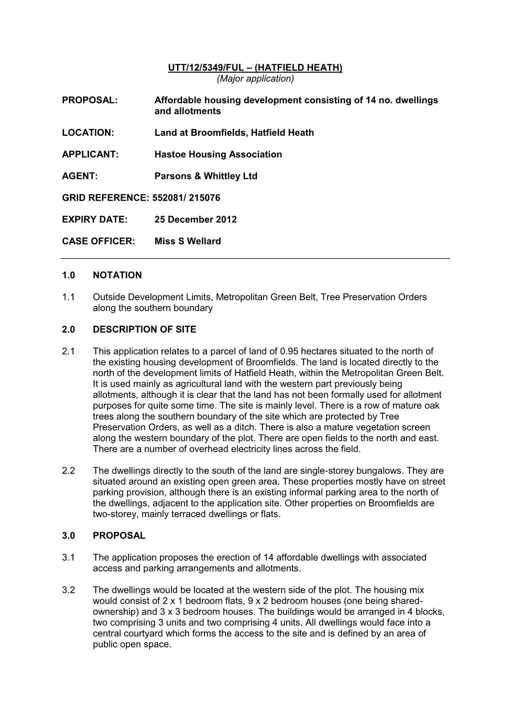 UTT/12/5349/FUL – (HATFIELD HEATH) (Major Application) PROPOSAL: Affordable Housing Development Consisting of 14 No. Dwelli