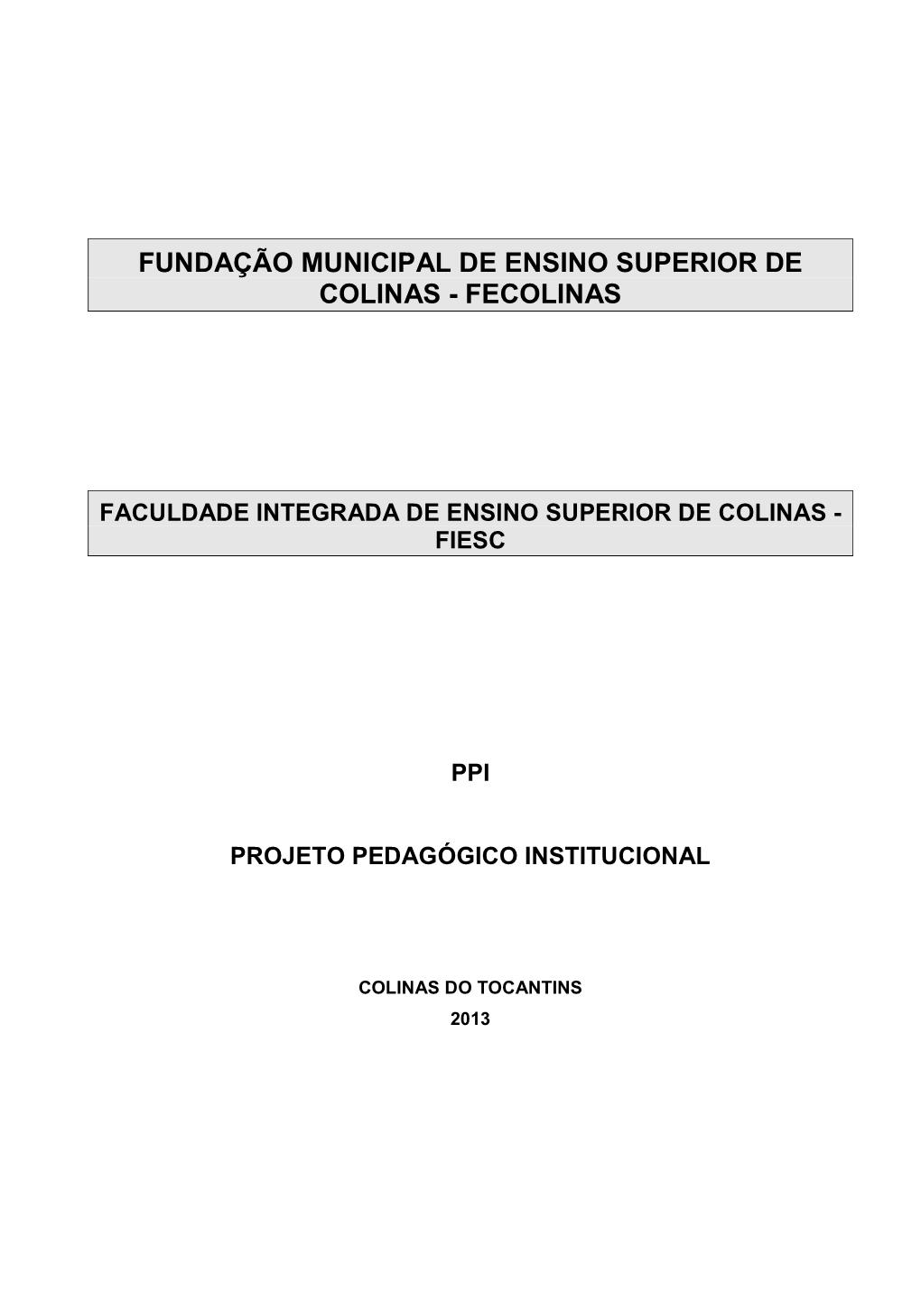 Faculdade Integrada De Ensino Superior De Colinas - Fiesc