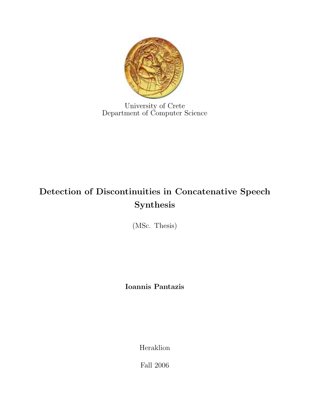 Detection of Discontinuities in Concatenative Speech Synthesis