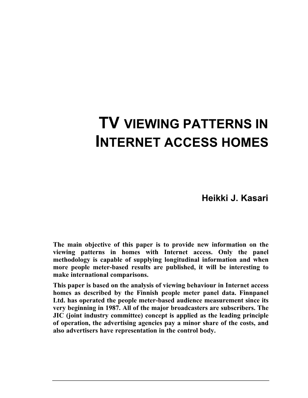 Tv Viewing Patterns in Internet Access Homes