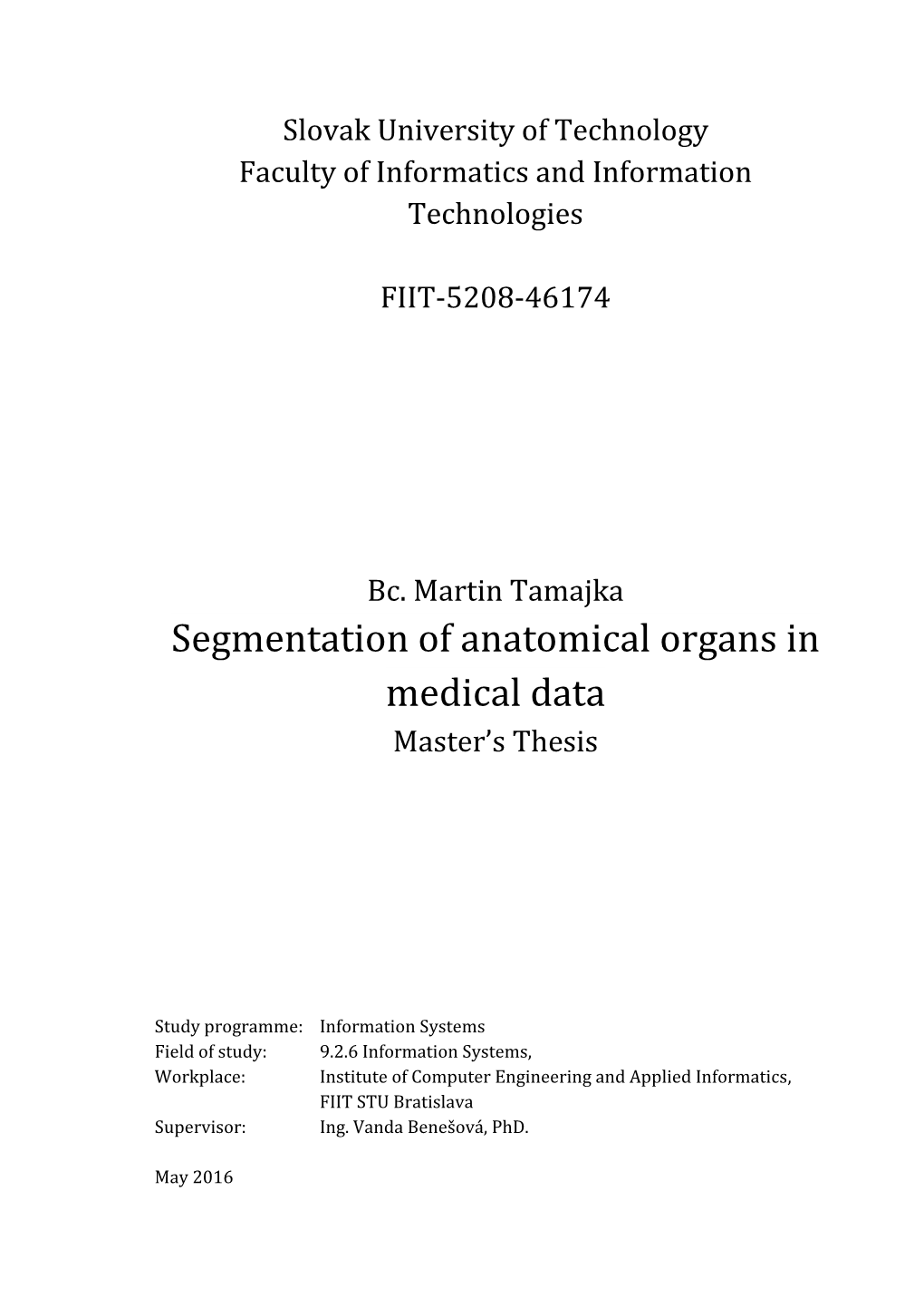Segmentation of Anatomical Organs in Medical Data Master’S Thesis