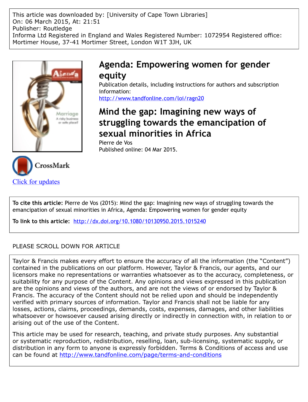 Mind the Gap: Imagining New Ways of Struggling Towards the Emancipation of Sexual Minorities in Africa Pierre De Vos Published Online: 04 Mar 2015