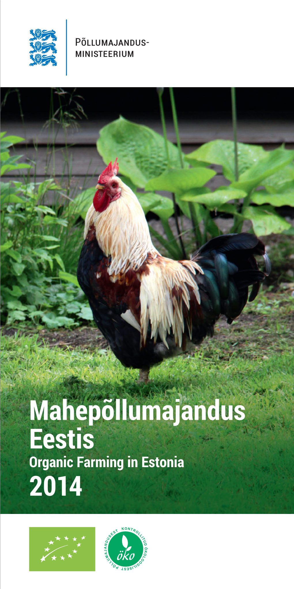 Mahepõllumajandus Eestis 2014 = Organic Farming in Estonia 2014