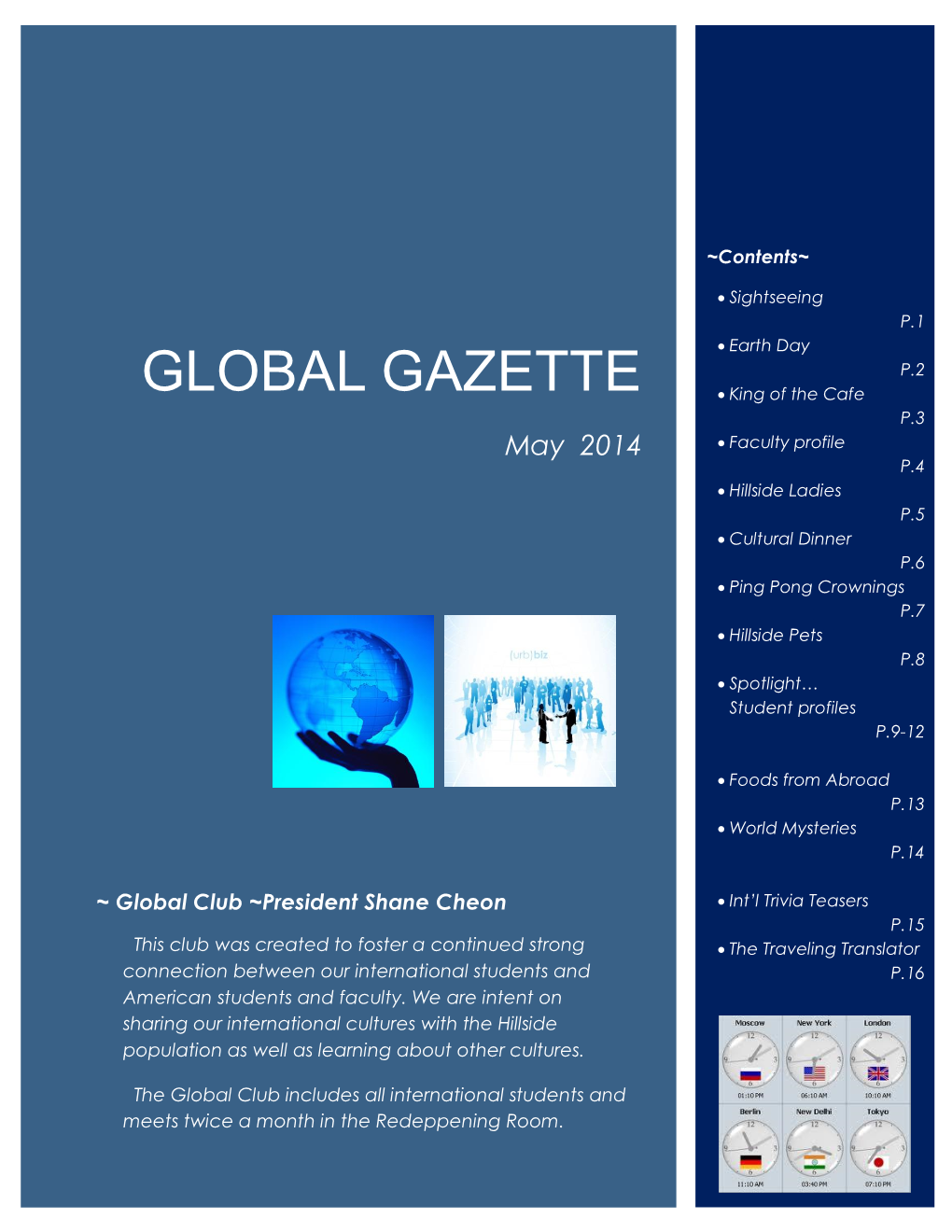 GLOBAL GAZETTE  King of the Cafe P.3 May 2014  Faculty Profile P.4  Hillside Ladies P.5  Cultural Dinner P.6