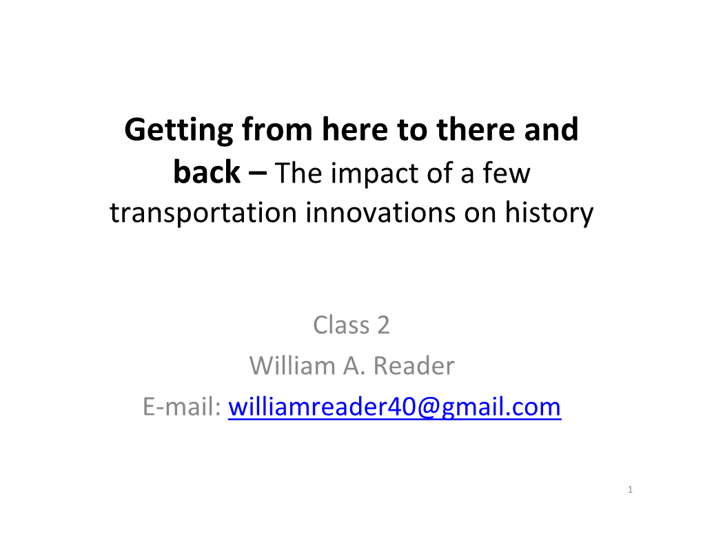 Getting from Here to There and Back – the Impact of a Few Transportation Innovations on History