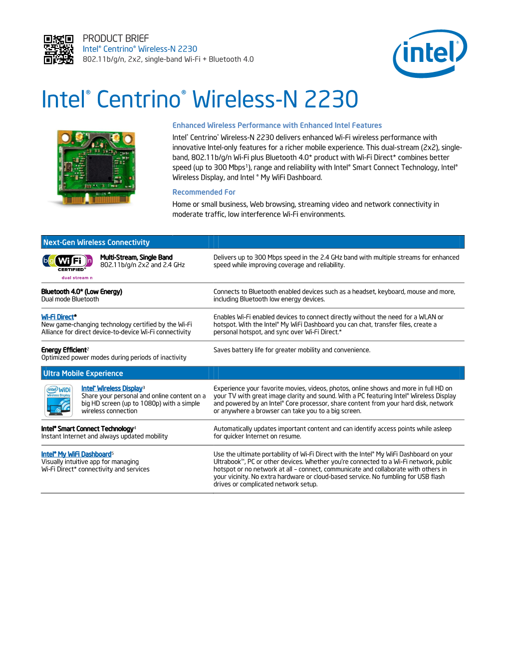 Intel® Centrino® Wireless-N 2230 802.11B/G/N, 2X2, Single-Band Wi-Fi + Bluetooth 4.0