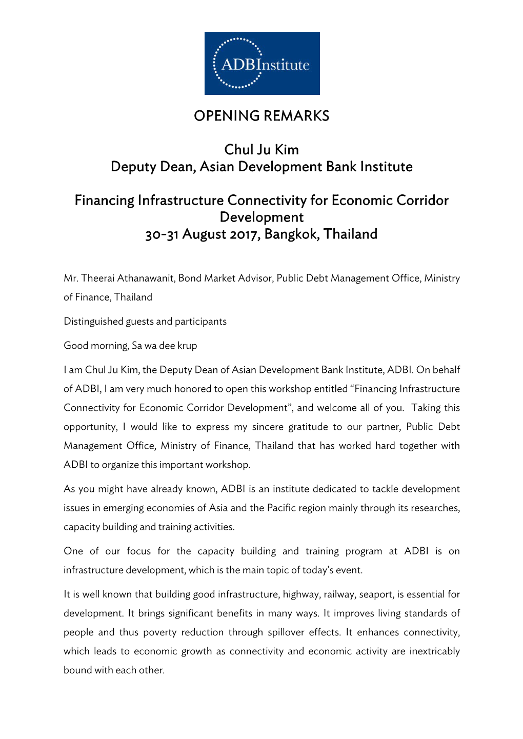 Financing Infrastructure Connectivity for Economic Corridor Development 30-31 August 2017, Bangkok, Thailand