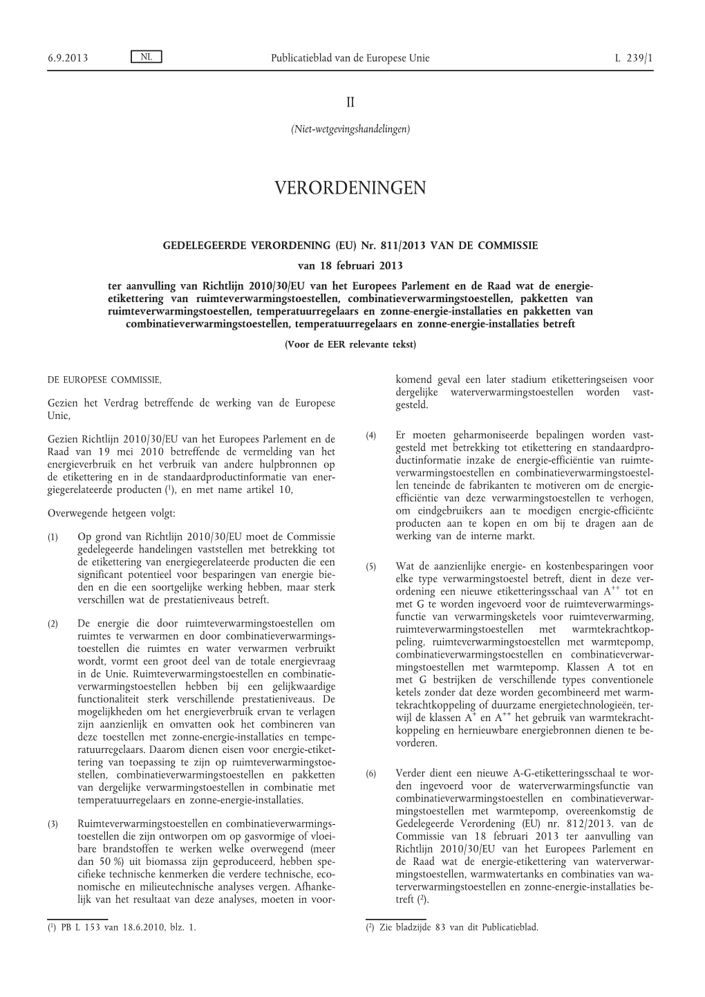 (EU) Nr. 811/2013 Van De Commissie Van 18 Februari 2013 Ter Aanvulling