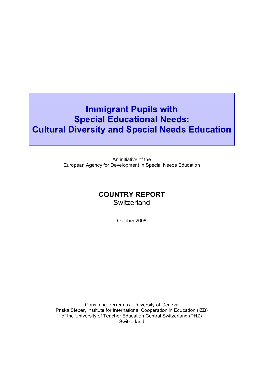 Immigrant Pupils with Special Educational Needs: Cultural Diversity and Special Needs Education