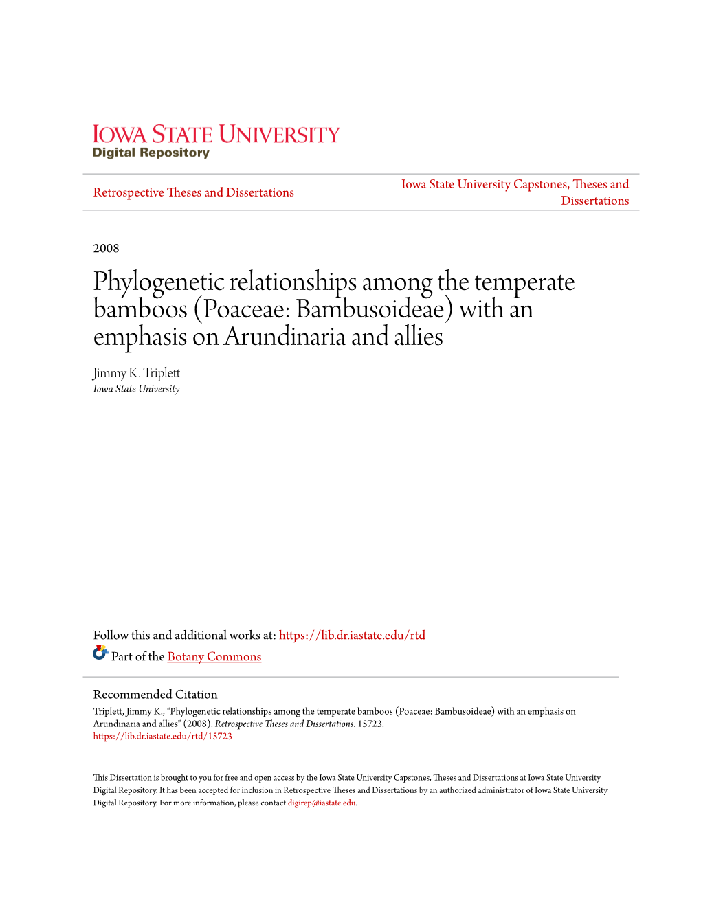 Phylogenetic Relationships Among the Temperate Bamboos (Poaceae: Bambusoideae) with an Emphasis on Arundinaria and Allies Jimmy K