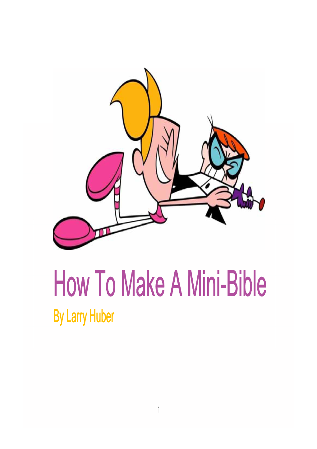 A Mini-Bible • a Writers Writers Show Show Bible Bible What Is a Bible? 바이블이란 무엇인가?