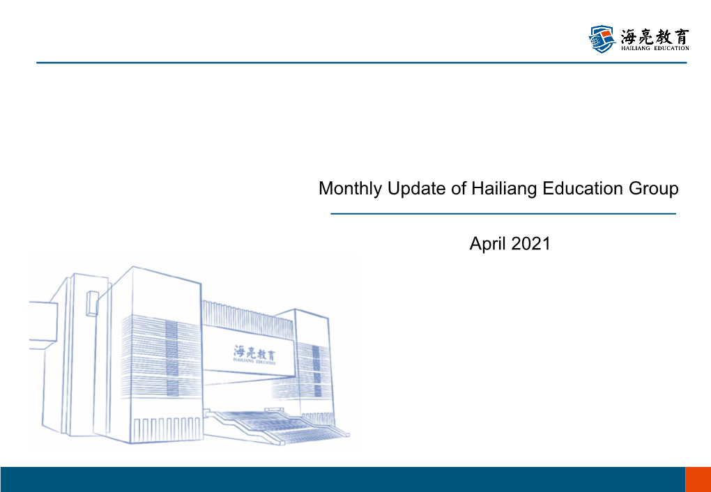 Monthly Update of Hailiang Education Group April 2021