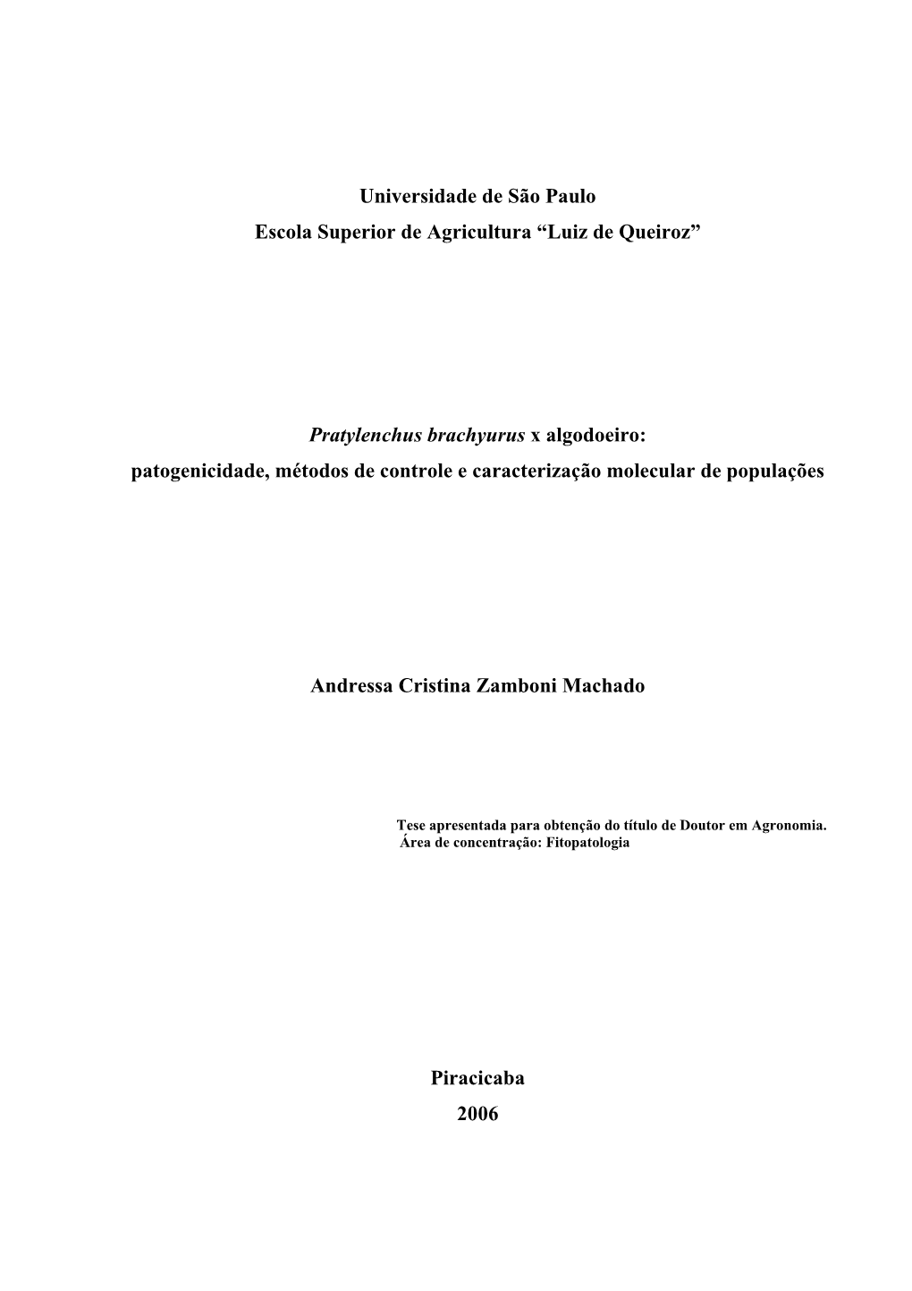 Pratylenchus Brachyurus X Algodoeiro: Patogenicidade, Métodos De Controle E Caracterização Molecular De Populações