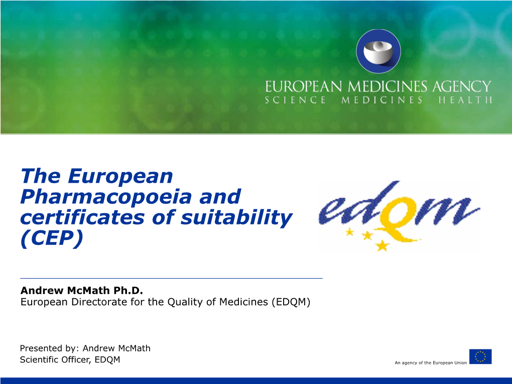 The European Pharmacopoeia and Your Logo Certificates of Suitability (CEP)