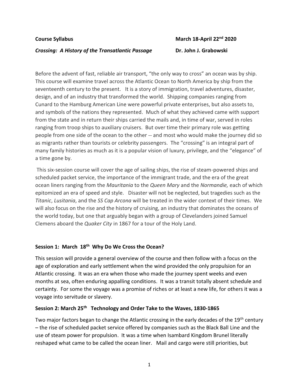 Course Syllabus March 18-April 22Nd 2020 Crossing: a History of the Transatlantic Passage Dr