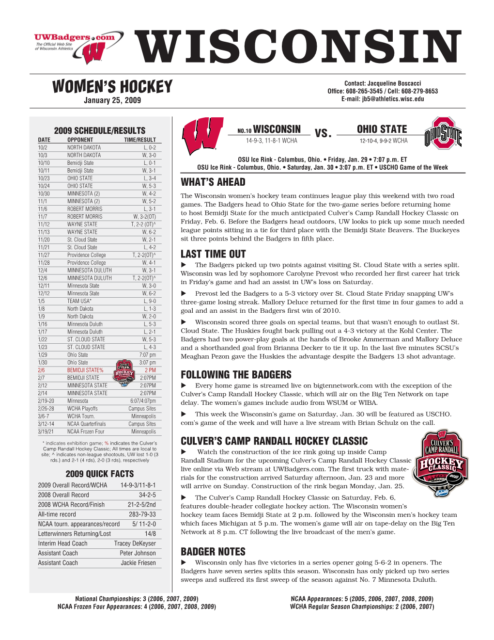 WISCONSIN Contact: Jacqueline Boscacci WOMEN’S HOCKEY Office: 608-265-3545 / Cell: 608-279-8653 January 25, 2009 E-Mail: Jb5@Athletics.Wisc.Edu