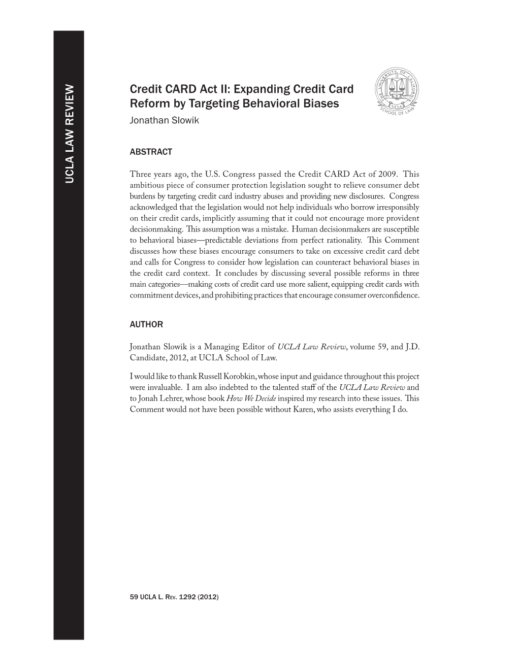 Credit CARD Act II: Expanding Credit Card Reform by Targeting Behavioral Biases Jonathan Slowik