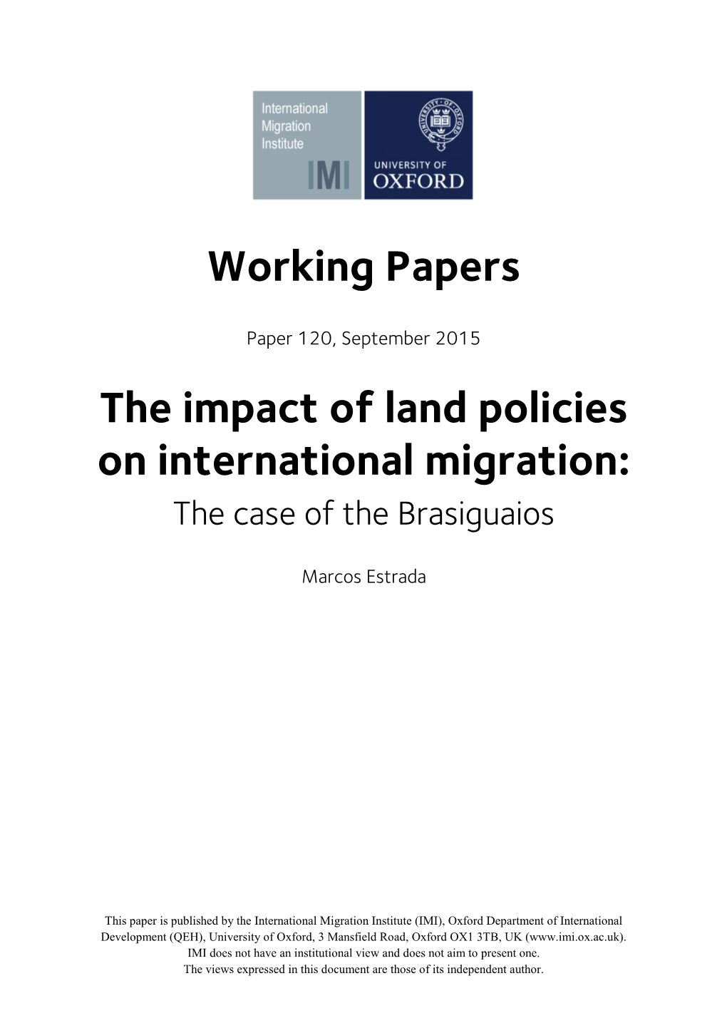 Working Papers the Impact of Land Policies on International Migration