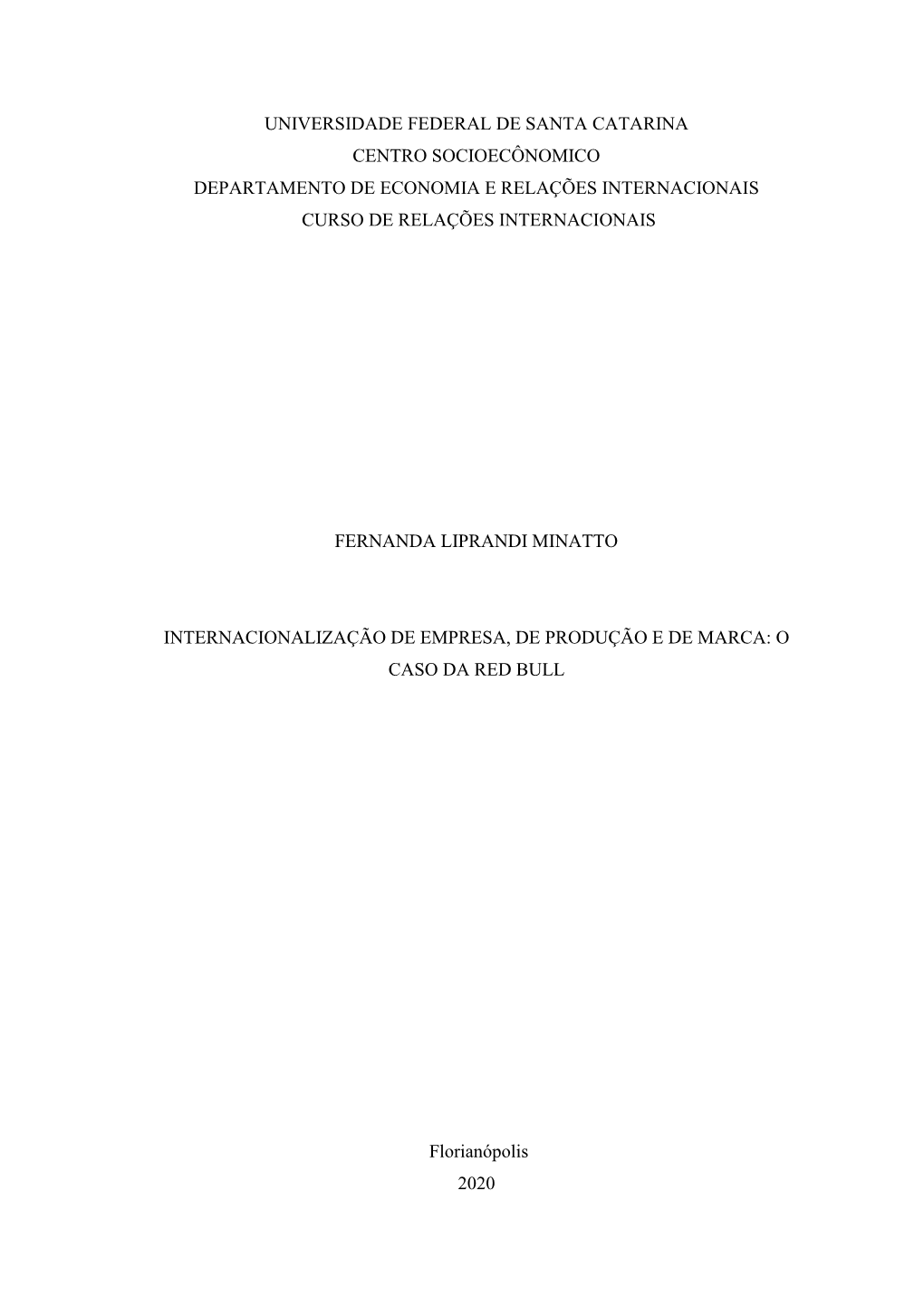 Universidade Federal De Santa Catarina Centro Socioecônomico Departamento De Economia E Relações Internacionais Curso De Relações Internacionais