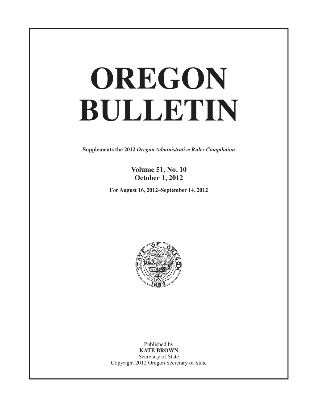 OREGON BULLETIN Supplements the 2012 Oregon Administrative Rules Compilation