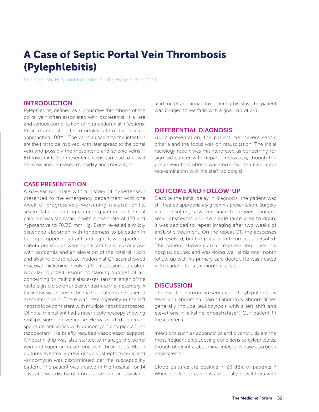 A Case of Septic Portal Vein Thrombosis (Pylephlebitis) Erin Carnish, MD, Andrew Garrett, MD, Mary Slome, MS I