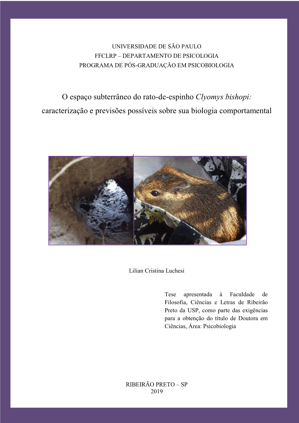O Espaço Subterrâneo Do Rato-De-Espinho Clyomys Bishopi: Caracterização E Previsões Possíveis Sobre Sua Biologia Comportamental